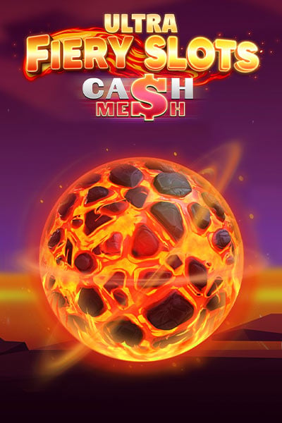 Fiery Slots Cash Mesh Ultra