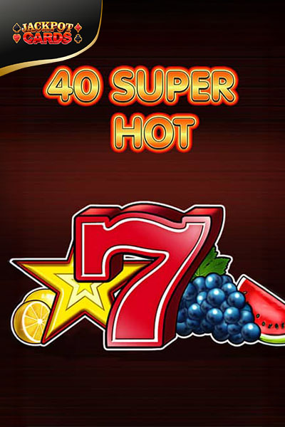 40 Super Hot