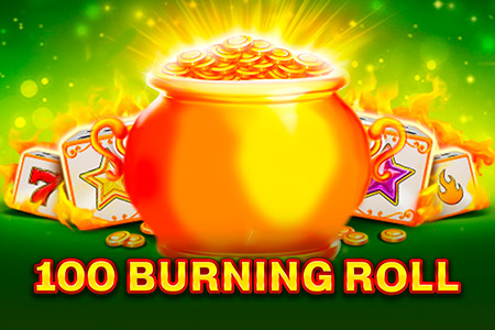 100 Burning Roll